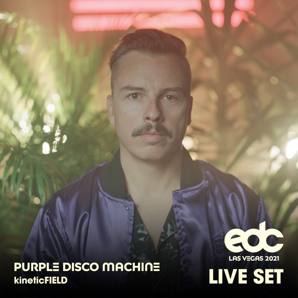Purple Disco Machine at EDC Las Vegas 2021: Kinetic Field Stage (DJ Mix) album cover