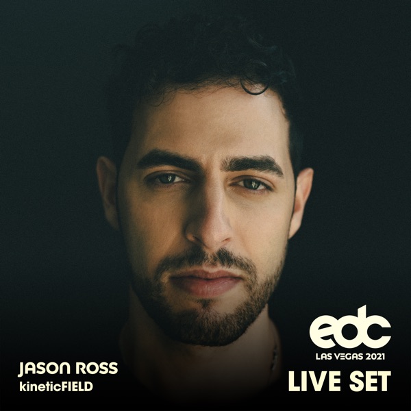 Jason Ross at EDC Las Vegas 2021: Kinetic Field Stage (DJ Mix) album cover