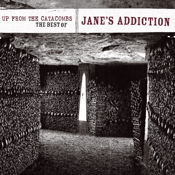 Up from the Catacombs: The Best of Jane's Addiction album cover