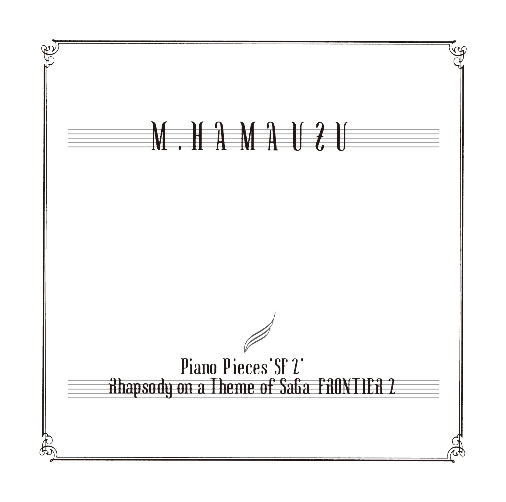 Piano Pieces "SF2" Rhapsody on a Theme of SaGa Frontier 2 (2010 Edition) album cover