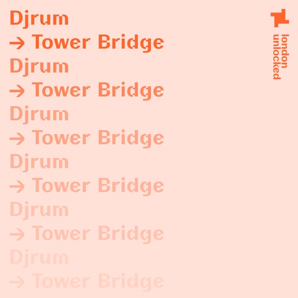 London Unlocked: Djrum at the Tower Bridge, Apr 11, 2021 (DJ Mix) album cover