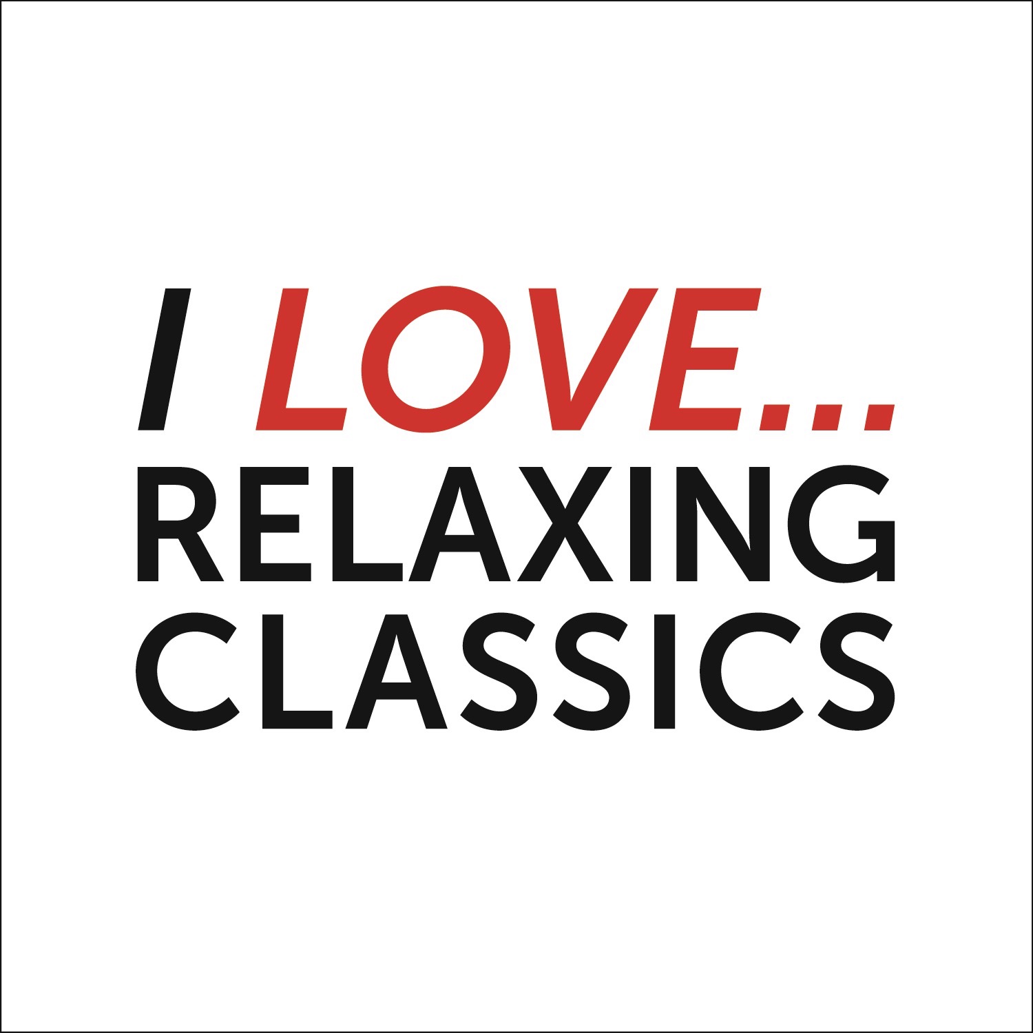 I love Relaxing Classics album cover