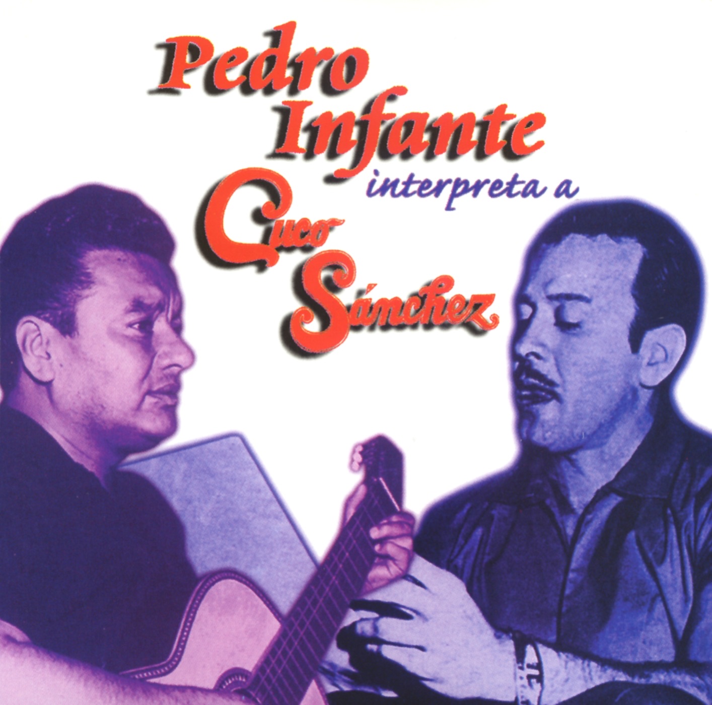 Pedro Infante Interpreta a Cuco Sánchez album cover