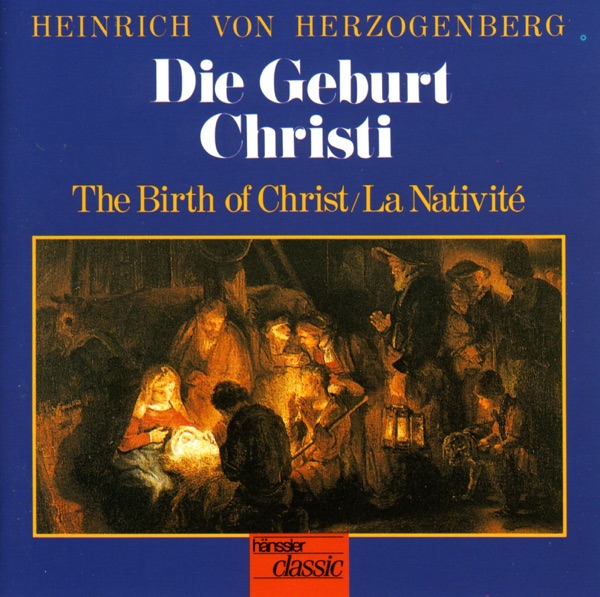Herzogenberg: Geburt Christi (Die) album cover