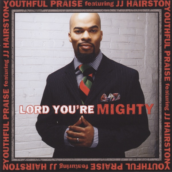 Lord You're Mighty (feat. J.J. Hairston) - EP album cover