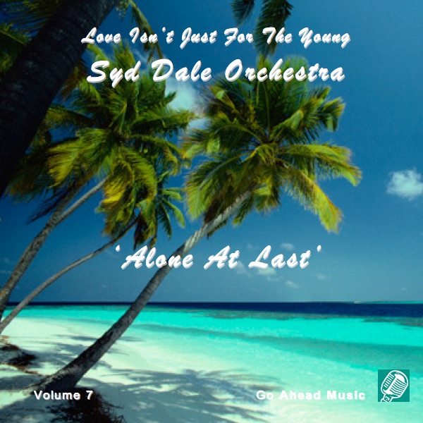 Love Isn't Just For The Young Volume 7 (Alone At Last) album cover