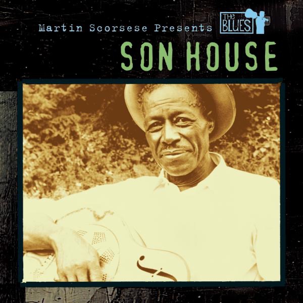 Martin Scorsese Presents the Blues: Son House album cover