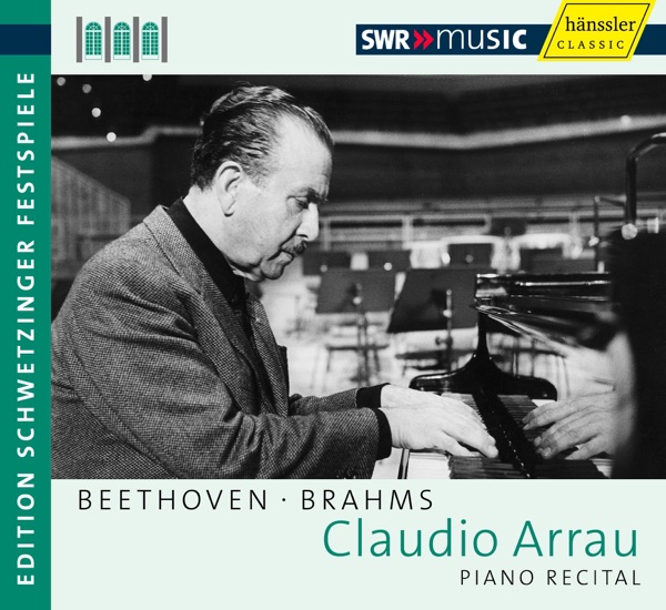 Piano Recital: Arrau, Claudio - Beethoven, L. Van - Brahms, J. (Schwetzinger Festspiele Edition, 196 album cover