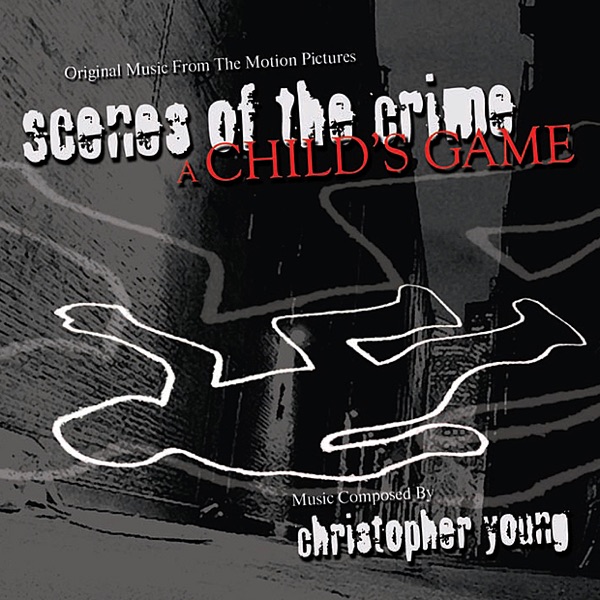 Scenes of the Crime / A Child's Game (Original Music from the Motion Pictures) album cover