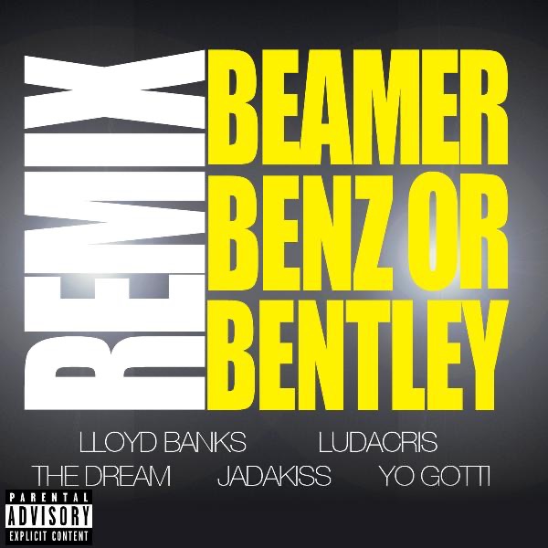 Beamer, Benz, or Bentley (Remix) [feat. Ludacris, The Dream, Jadakiss & Yo Gotti] - Single album cover