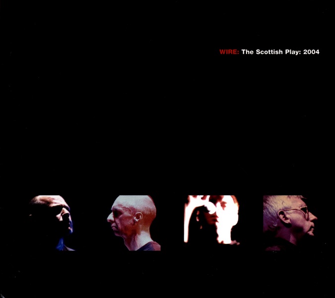 Wire: The Scottish Play: 2004 album cover