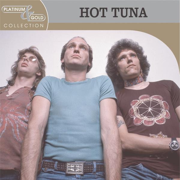 Platinum & Gold Collection: Hot Tuna (Remastered) album cover