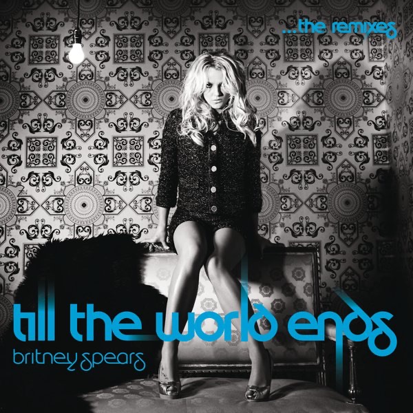 Till the World Ends (The Remixes) album cover