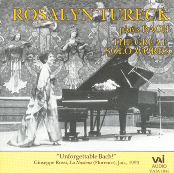 Rosalyn Tureck Plays Bach - The Great Solo Works album cover