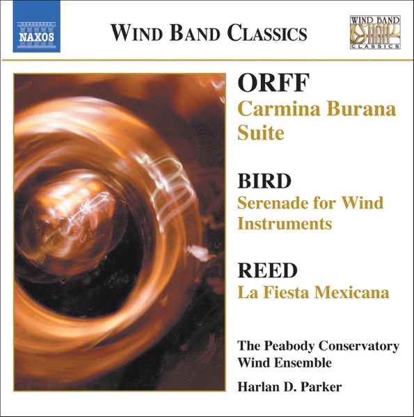 Wind Band Classics - Orff: Carmina Burana Suite - Bird: Serenade - Reed: La Fiesta Mexicana album cover