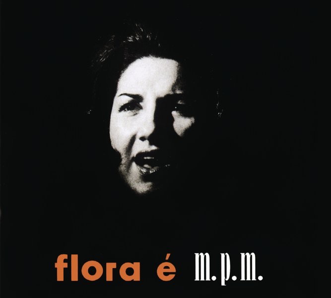 Flora é M.P.M. album cover