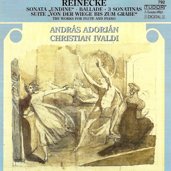 Reinecke: Flute Sonata, "Undine", Von Der Wiege Bis Zum Grabe, Violin Sonatinas, Op. 108, Nos. 1-3 & album cover