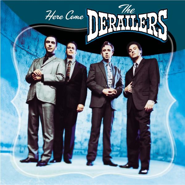Here Come the Derailers album cover
