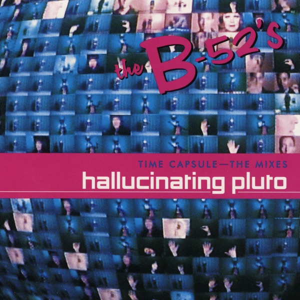 Time Capsule: The Mixes - Hallucinating Pluto album cover