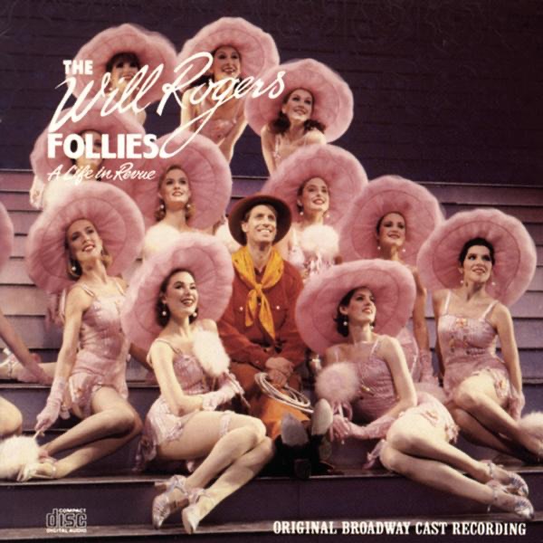 The Will Rogers Follies (Original 1991 Broadway Cast) album cover