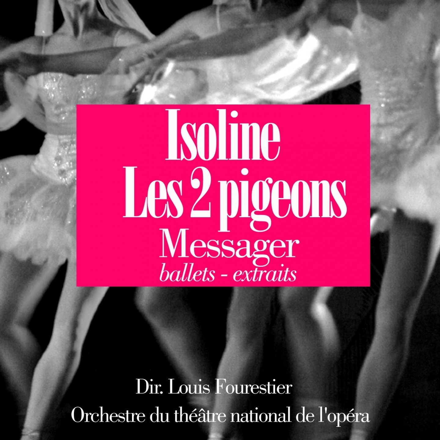 Messager : Les deux pigeons - Isoline (Extraits de ballet) album cover