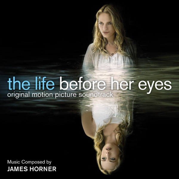 The Life Before Her Eyes (Original Motion Picture Soundtrack) album cover