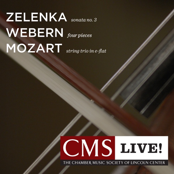 Zelenka: Sonata No. 3 - Webern: Four Pieces for Violin and Piano - Mozart: String Trio in E-flat maj album cover