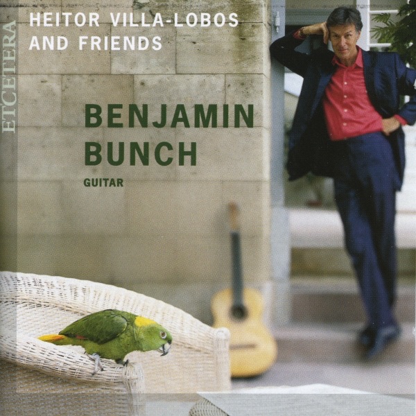 Villa-Lobos and Friends: Benjamin Bunch album cover