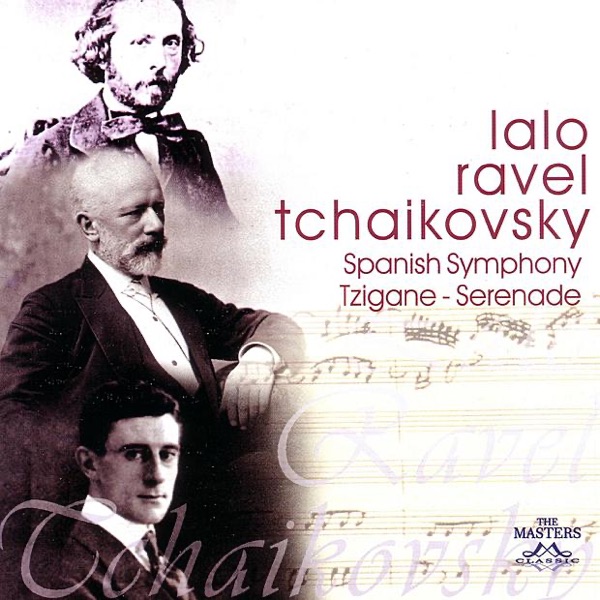 Lalo / Ravel / Tchaikovsky: Spanish Symphony - Tzigane - Serenade album cover