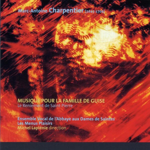 Charpentier: Musique Pour la Famille de Guise, Le Reniement de Saint Pierre album cover