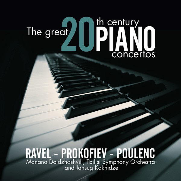 The Great 20th Century Piano Concertos: Ravel - Prokofiev - Poulenc album cover