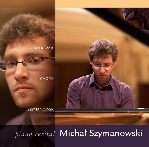 Piano Recital: Michał Szymanowski album cover