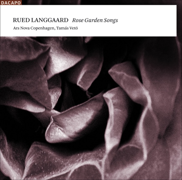 Langgaard, R.: Choral Music (Rose Garden Songs) album cover