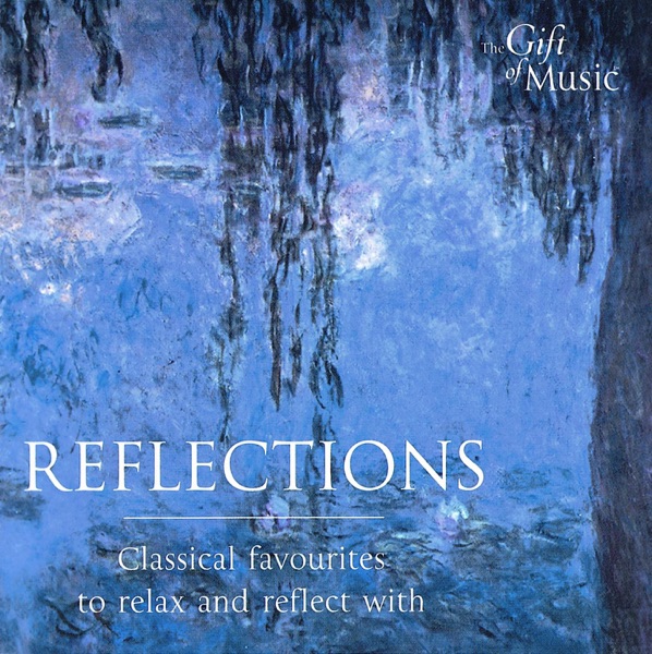 Reflections - Classical Favourites To Relax and Reflect With album cover
