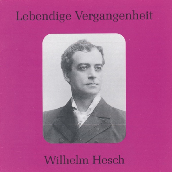 Lebendige Vergangenheit - Wilhelm Hesch album cover