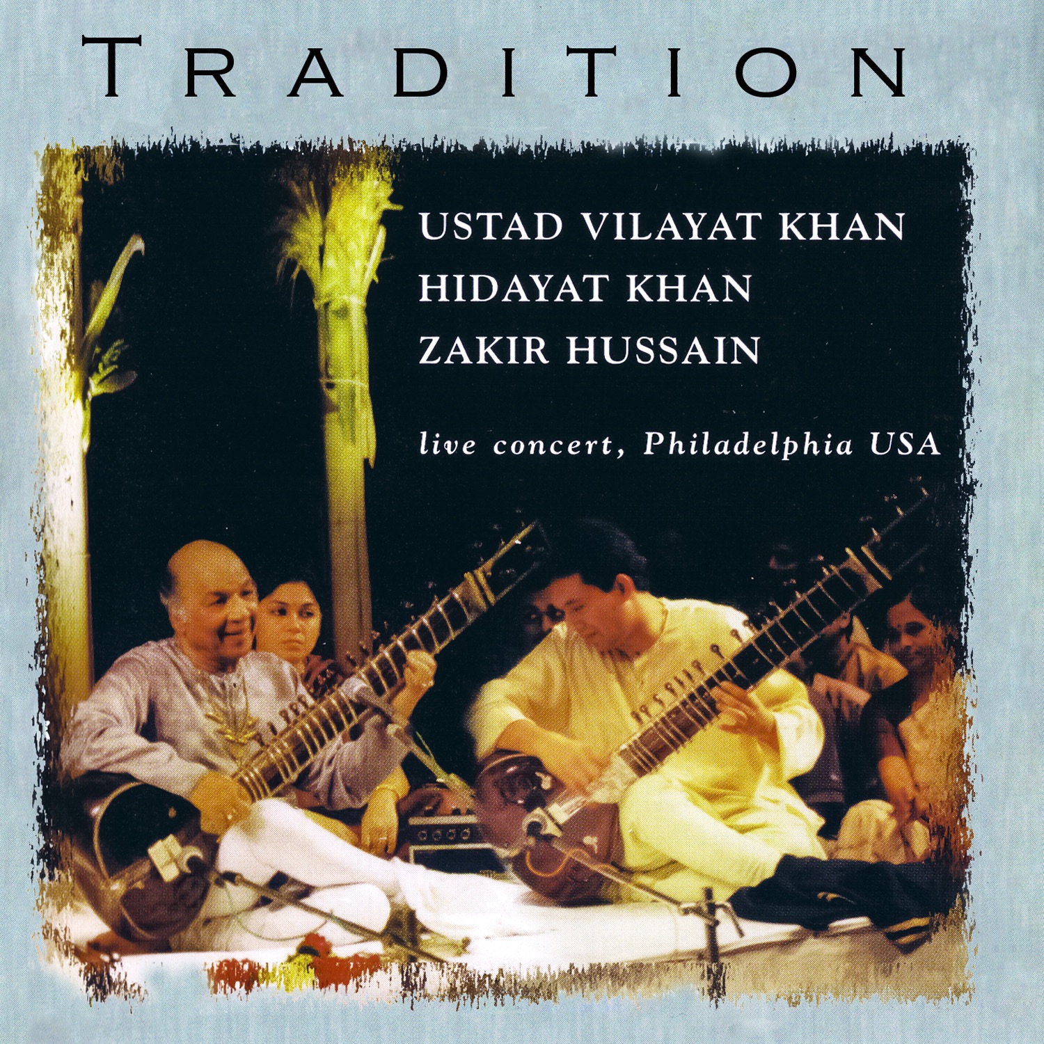 Tradition (feat. Ustad Vilayat Khan, Zakir Hussain & Hidayat Khan) album cover