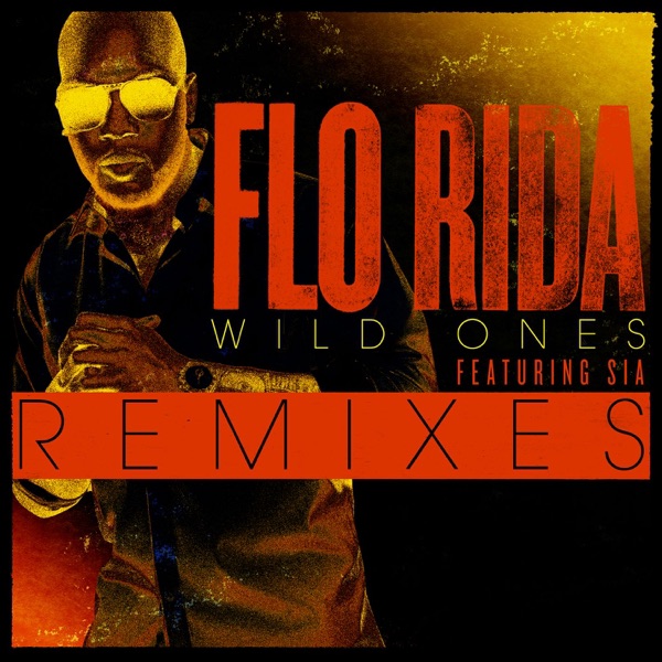 Wild Ones (Remixes) [feat. Sia] - EP album cover