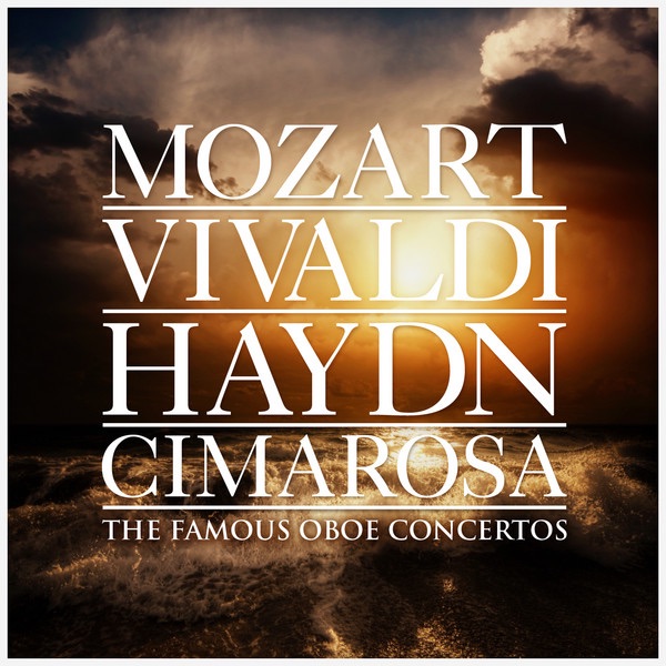Mozart, Vivaldi, Haydn & Cimarosa: The Famous Oboe Concertos album cover