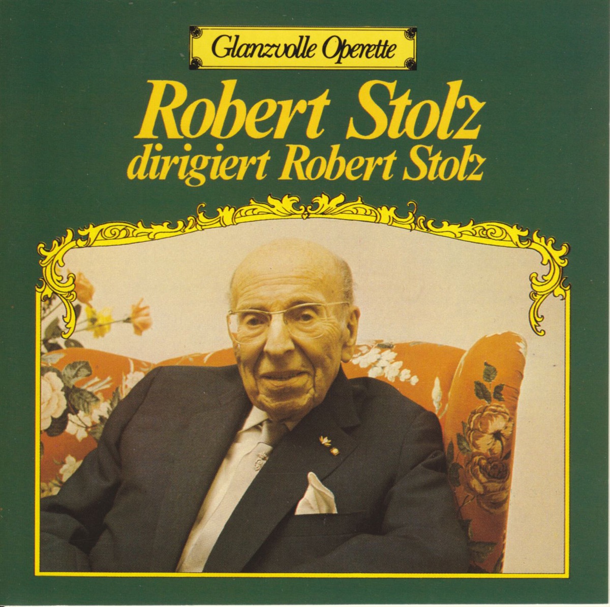 Glanzvolle Operette: Robert Stolz dirigiert Robert Stolz album cover