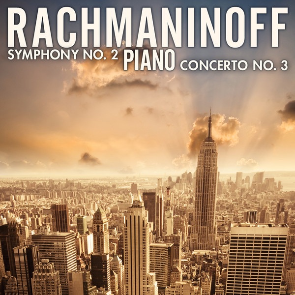 Rachmaninoff: Symphony No. 2 - Piano Concerto No. 3 album cover