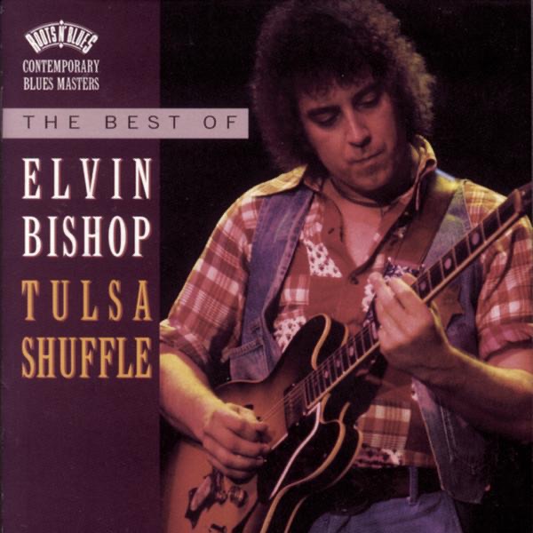 The Best of Elvin Bishop: Tulsa Shuffle album cover
