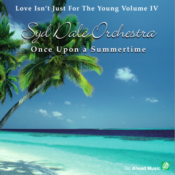 Love Isn't Just For The Young Volume 4 (Once Upon A Summertime) album cover
