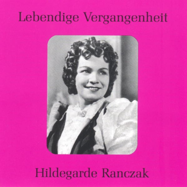 Lebendige Vergangenheit - Hildegarde Ranczak album cover