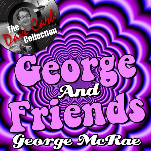 George And Friends - [The Dave Cash Collection] album cover