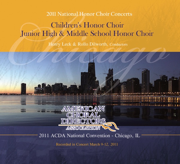 ACDA 2011 National Convention Children's Honor Choir Junior High Middle School Honor Choir (Live) album cover