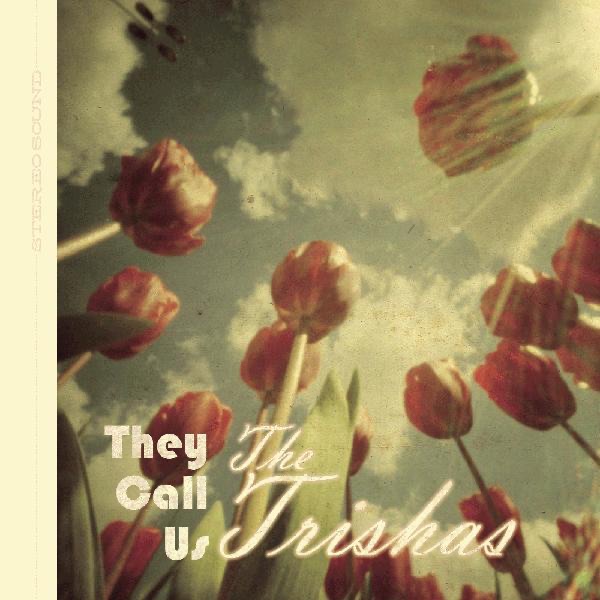They Call Us the Trishas - EP album cover