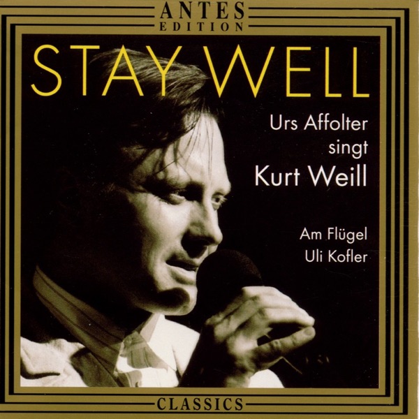 Stay Well: Urs Affolter Singt Kurt Weill album cover