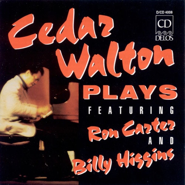 Walton, Cedar: Cedar Walton Plays Featuring Ron Carter and Billy Higgins album cover