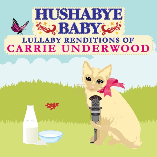 Hushabye Baby: Lullaby Renditions of Carrie Underwood album cover