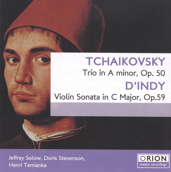 Tchaikovsky: Trio, Op. 50 - D'Indy: Violin Sonata, Op. 59 album cover